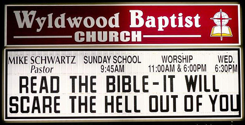 Bible will scare the Hell out of you